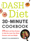 Cover image for The DASH Diet 30-Minute Cookbook